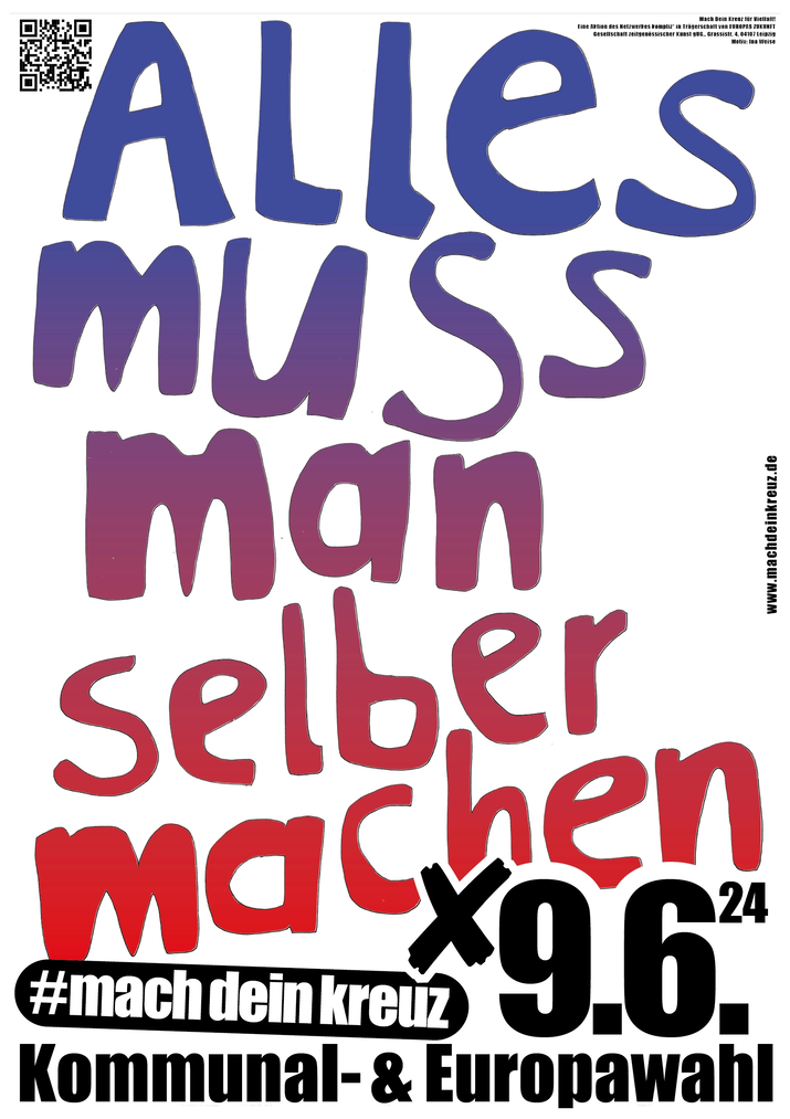 Poster: Ina Weise Poster with the inscription: You have to do everything yourself, #machdeinkreuz, 9.6.24 Local elections & European elections
